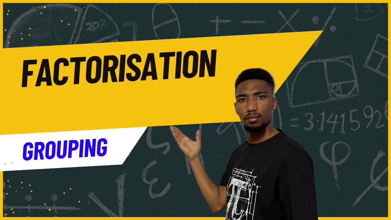 Factorisation : Grouping ( Grade 10 Maths)