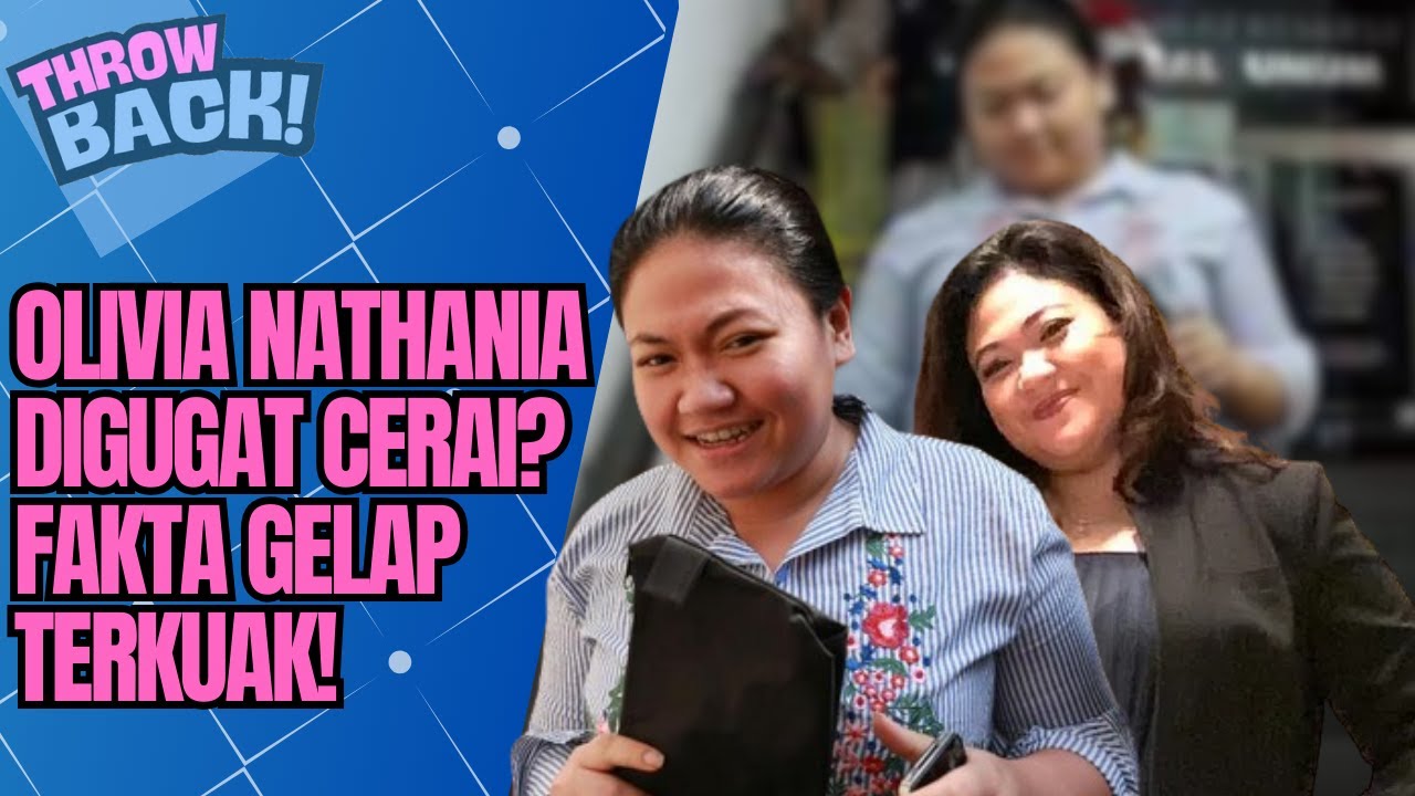 OLIVIA NATHANIA DIGUGAT CERAI! FAKTA KELAM RUMAH TANGGA TERBONGKAR | THROWBACK