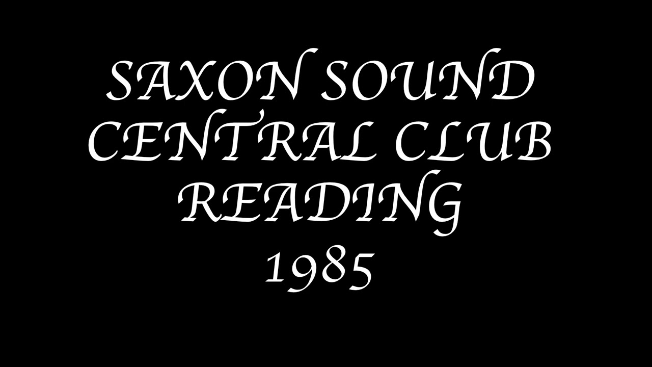 SAXON SOUND SYSTEM, CENTRAL CLUB, READING, 1985