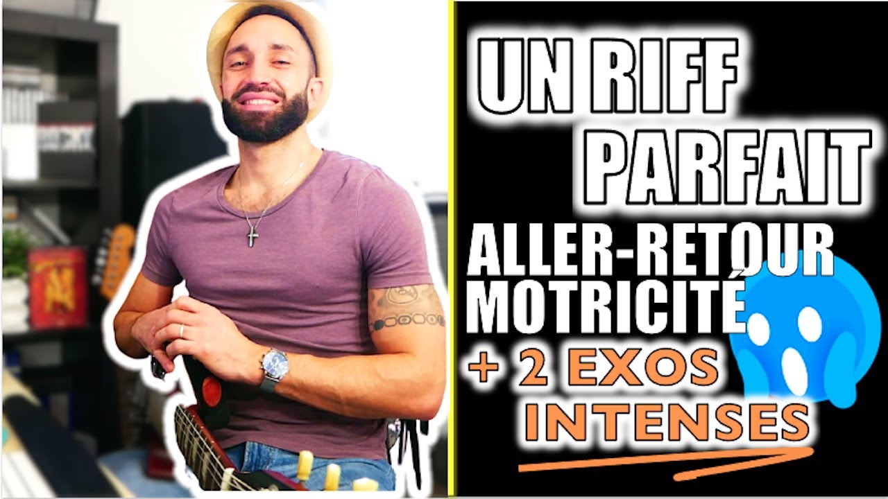 LE RIFF PARFAIT + 2 EXERCICES D’ÉCHAUFFEMENT TRÈS UTILES