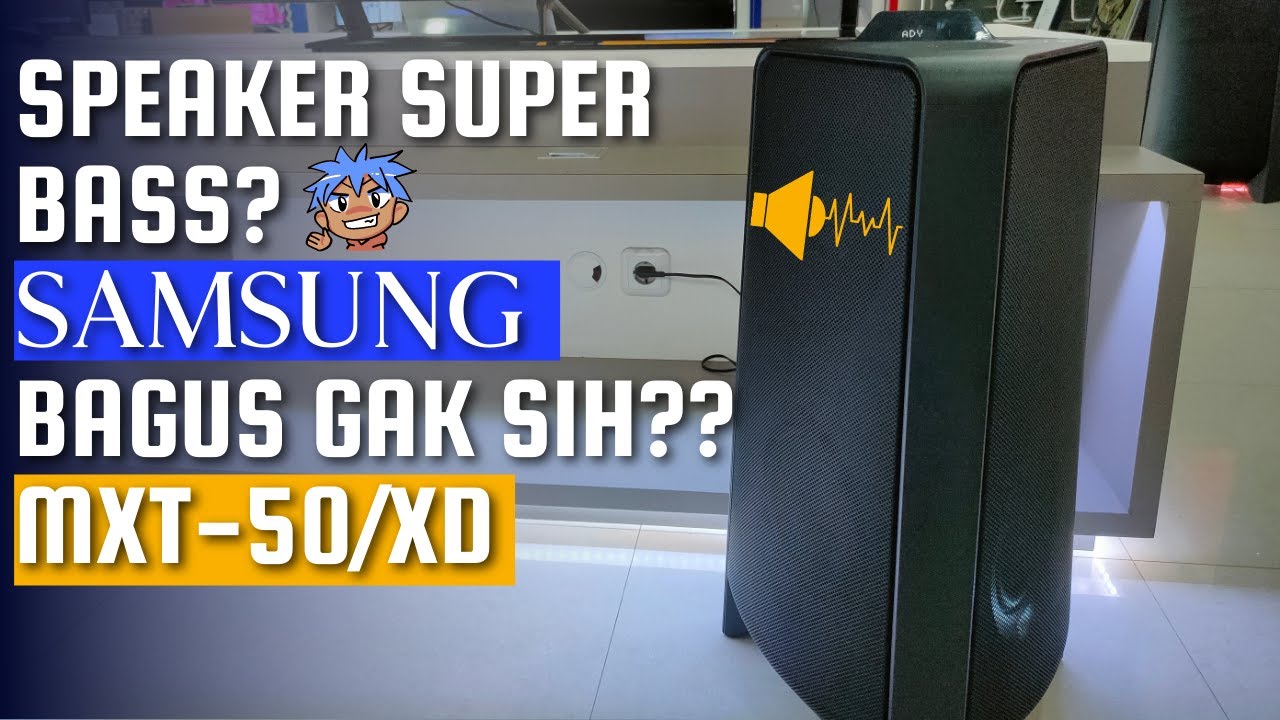 SPEAKER SUPER BASS| SAMSUNG MX-T50/XD