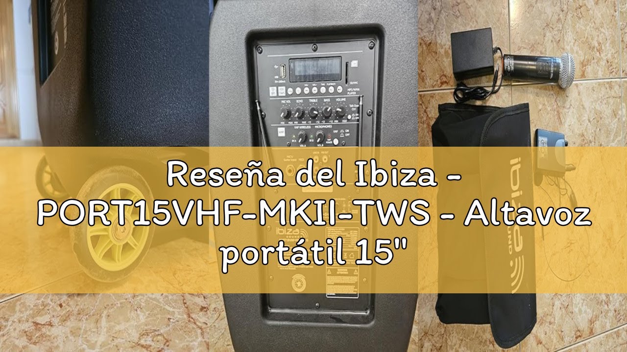 Reseña del Ibiza - PORT15VHF-MKII-TWS - Altavoz portátil 15