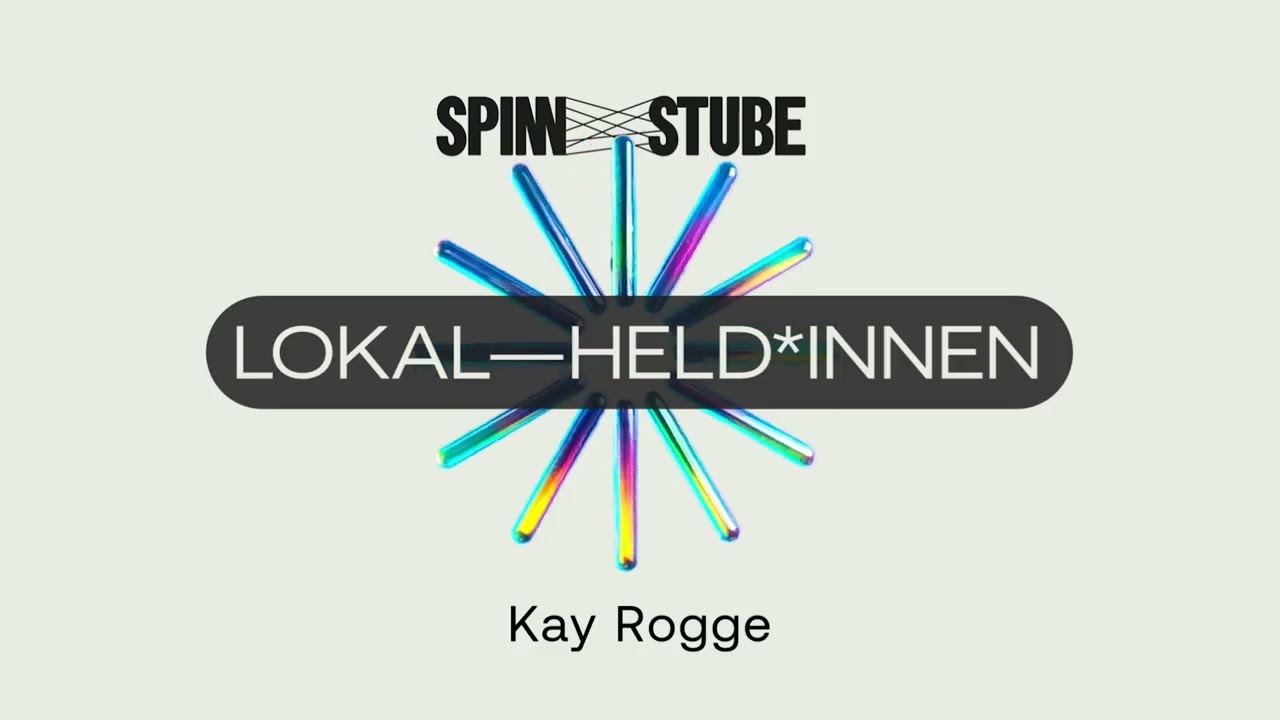 LOKAL–HELD*INNEN #10 | Kay Rogge