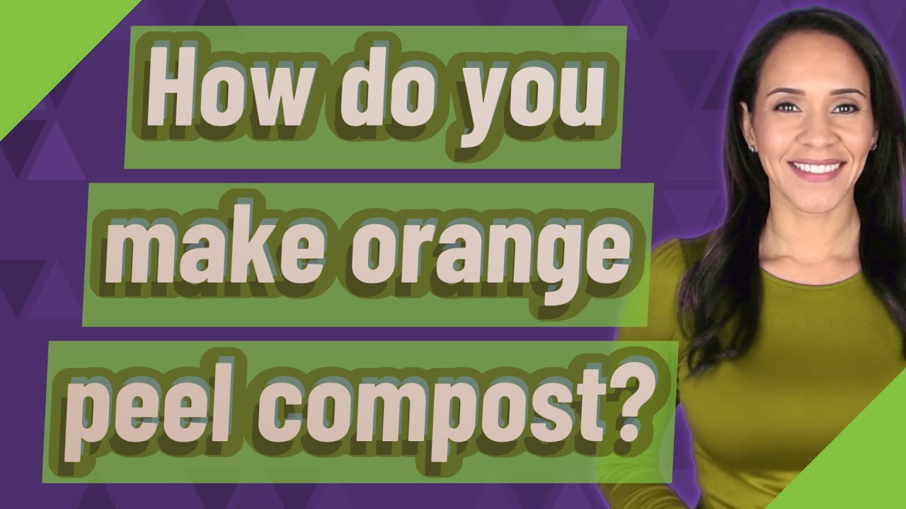 How do you make orange peel compost?