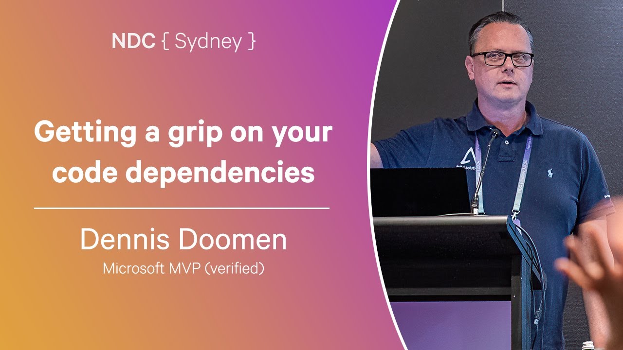 Getting a grip on your code dependencies - Dennis Doomen - NDC Sydney 2024