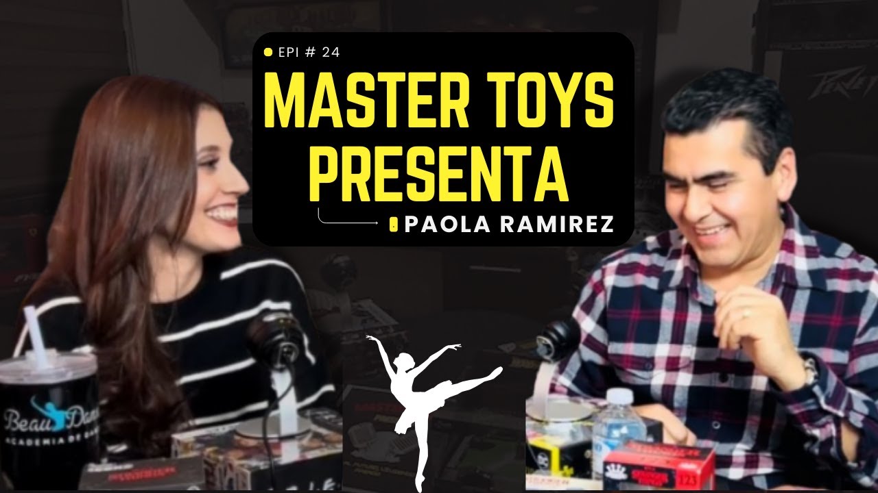 Ep.24. Paola Ramírez - La docencia en la danza, su pasión | MASTER TOYS PRESENTA