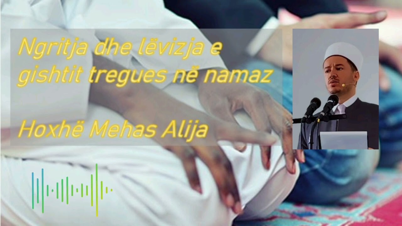 PYETJE DHE PËRGJIGJE | Ngritja dhe lëvizja e gishtit tregues në namaz - Hfz. Mehas Alija