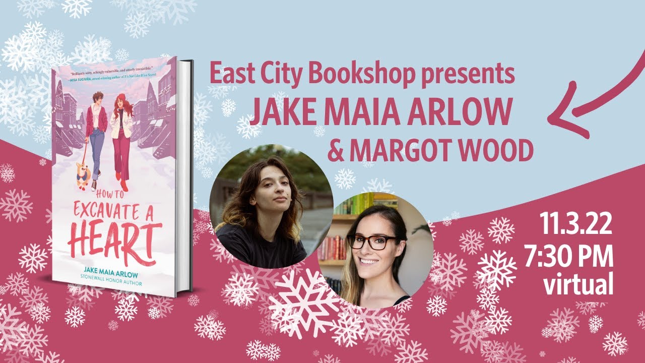 Jake Maia Arlow, How to Excavate a Heart, with Margot Wood