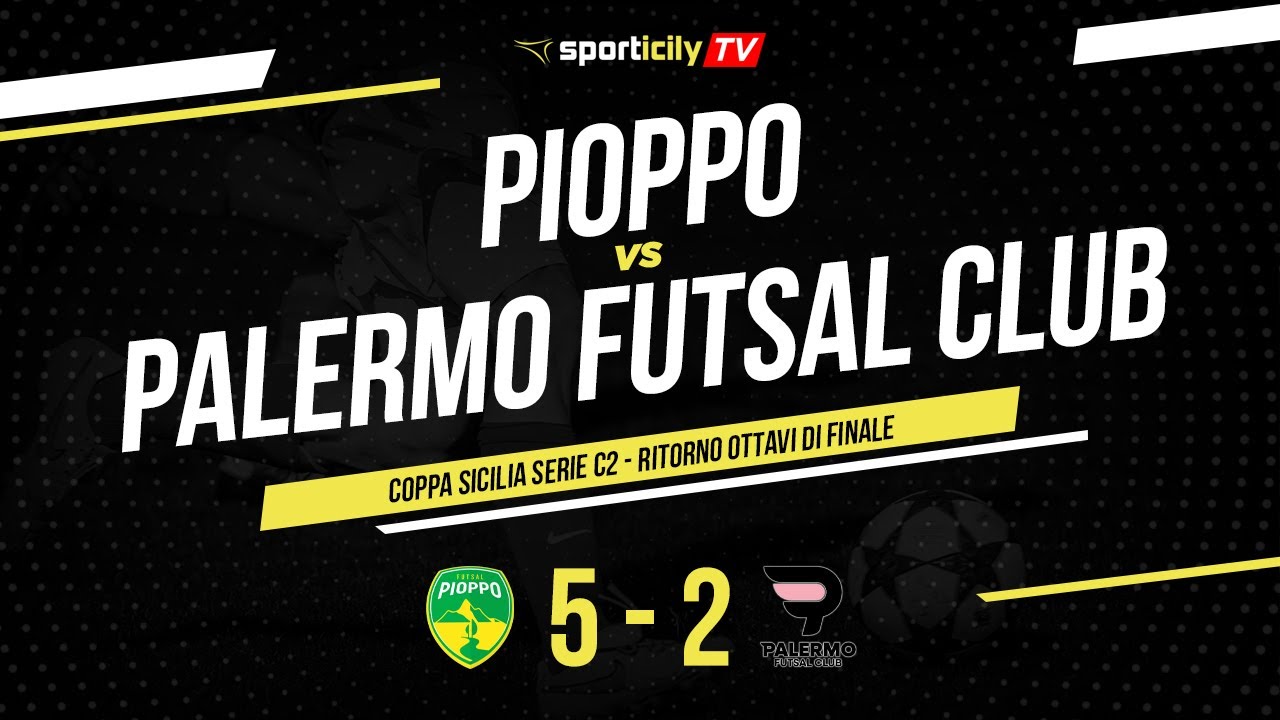 Pioppo - Palermo Futsal Club | Coppa Sicilia Serie C2 Futsal | Highlights & Goals