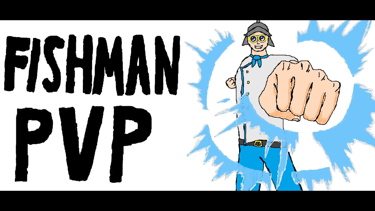 Fishman pvp