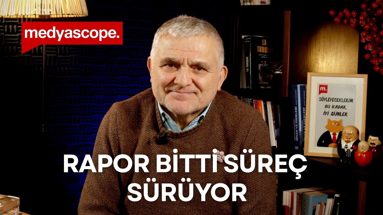 Rapor bitti, süreç sürüyor | Ruşen Çakır yorumluyor