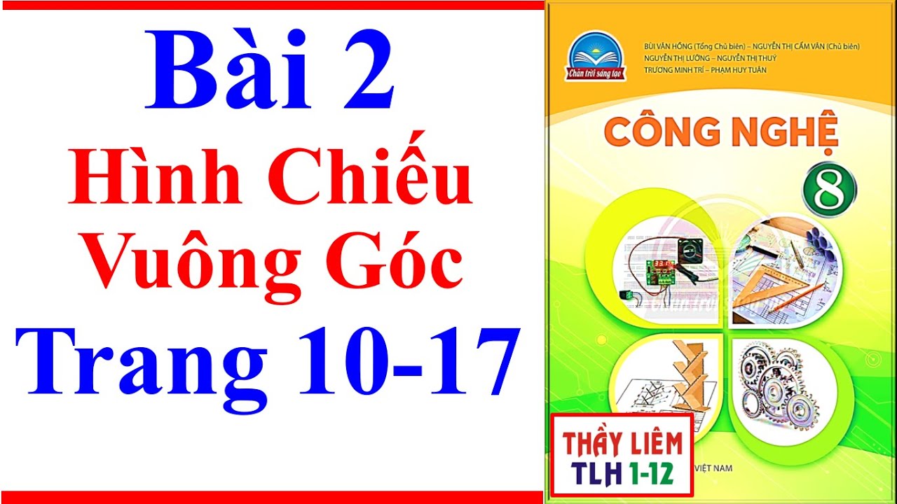 Công nghệ 8 Bài 2 | Hình Chiếu Vuông Góc | Trang 10 – 17 | Chân Trời Sáng Tạo