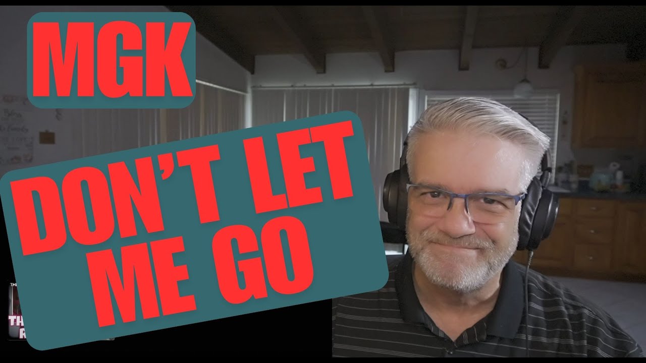 MGK - Don't Let Me Go - Reaction - I wasn't Ready for This...