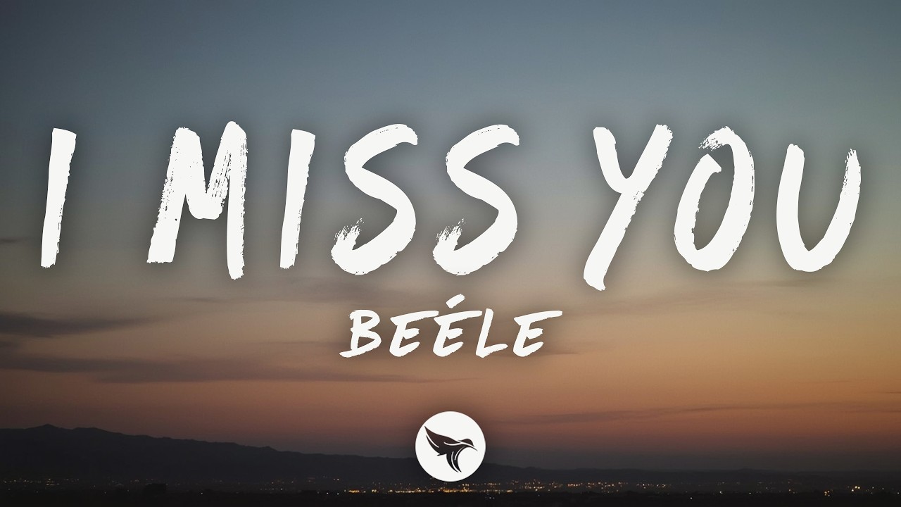 Beéle – I Miss You (Letra/Lyrics)