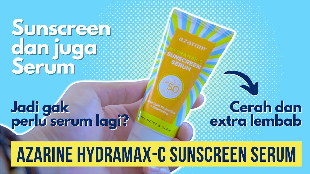 HONEST REVIEW AZARINE HYDRAMAX-C SUNSCREEN SERUM | CHIWANK MOUW