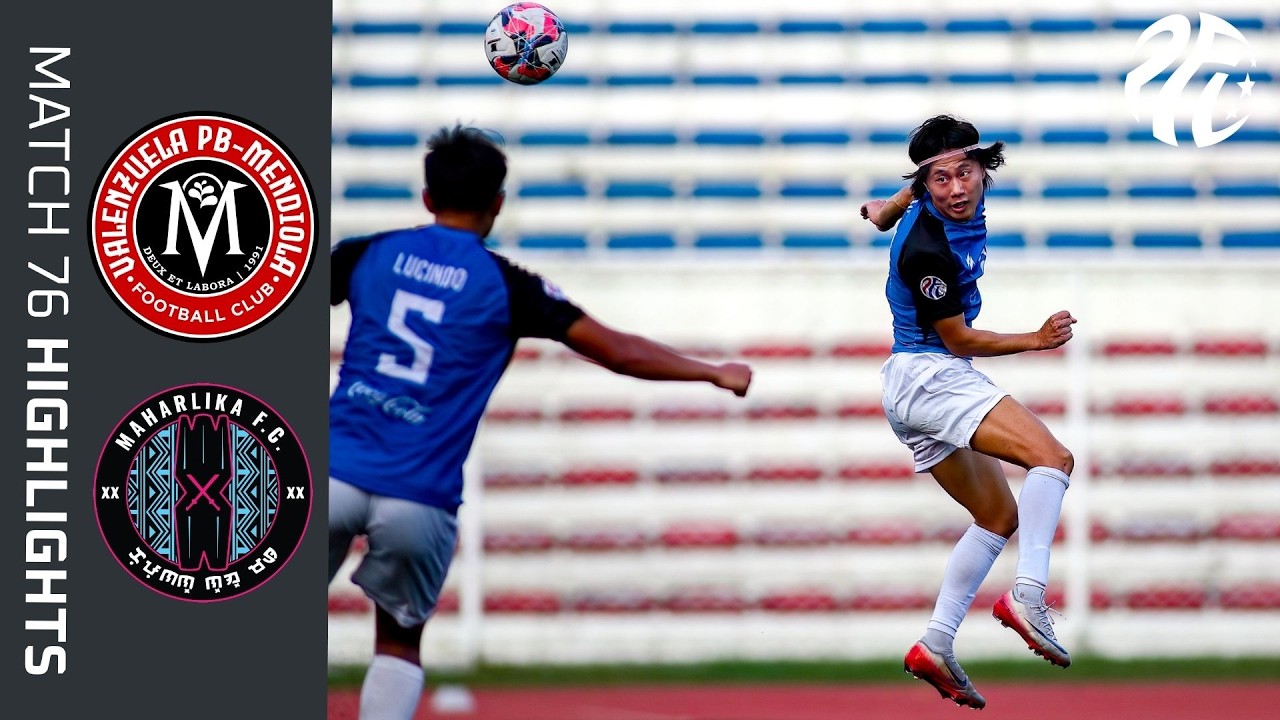 VALENZUELA PB - MENDIOLA VS MAHARLIKA FC || Match Highlights | PFL 2025-2026 | M76