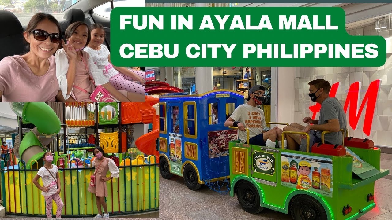 FUN IN AYALA MALL CEBU CITY PHILIPPINES! Train Ride, Playground, and Games!