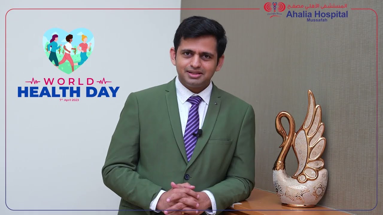 It's World Health Day- listen to what our doctors has to say | Ahalia Hospital Mussafah