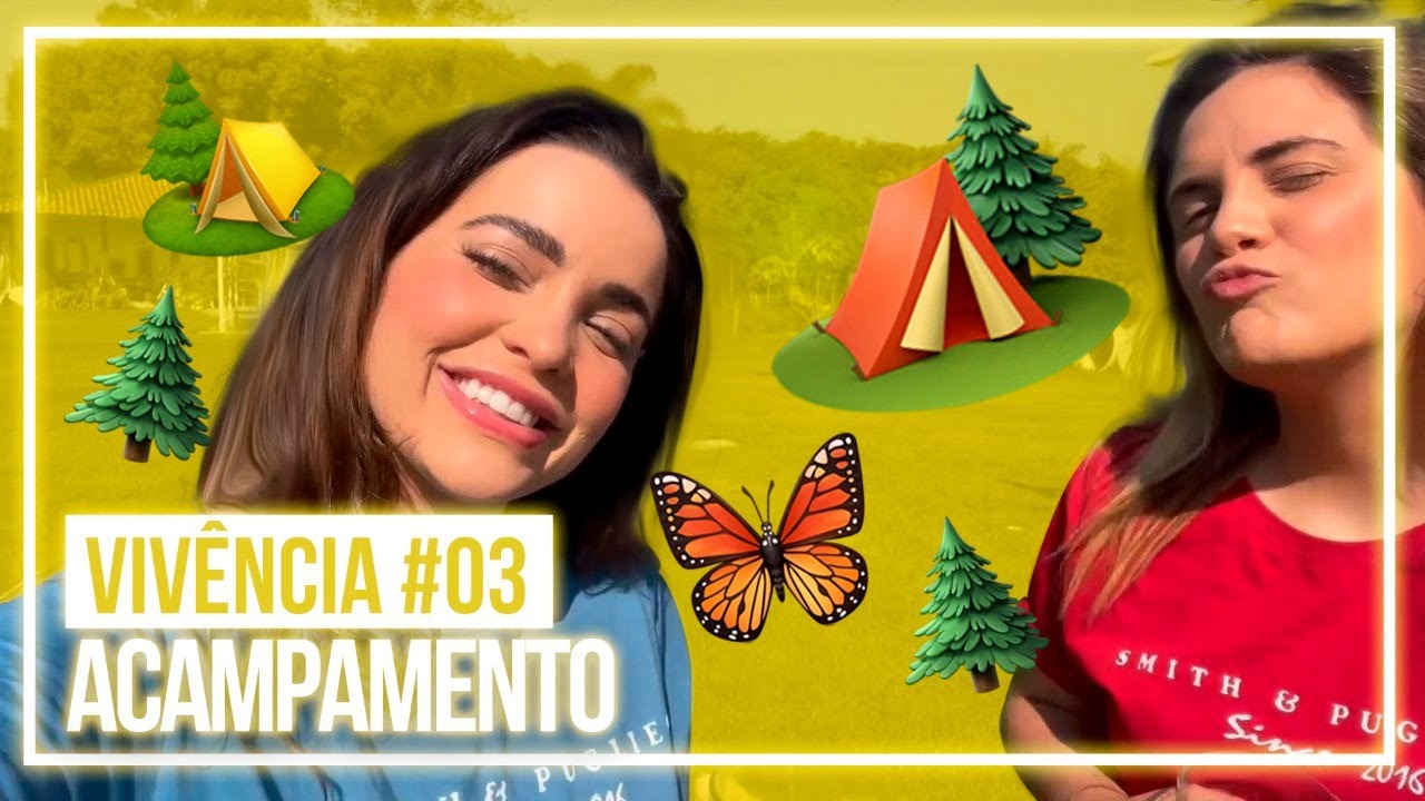 VIVÊNCIA #03 - ACAMPAMENTO