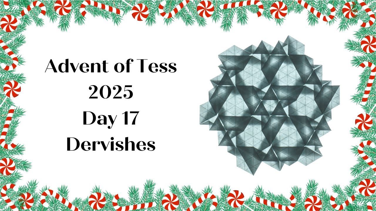 Advent of Tess 2025 Day 17: Dervishes Origami Tessellation Tutorial