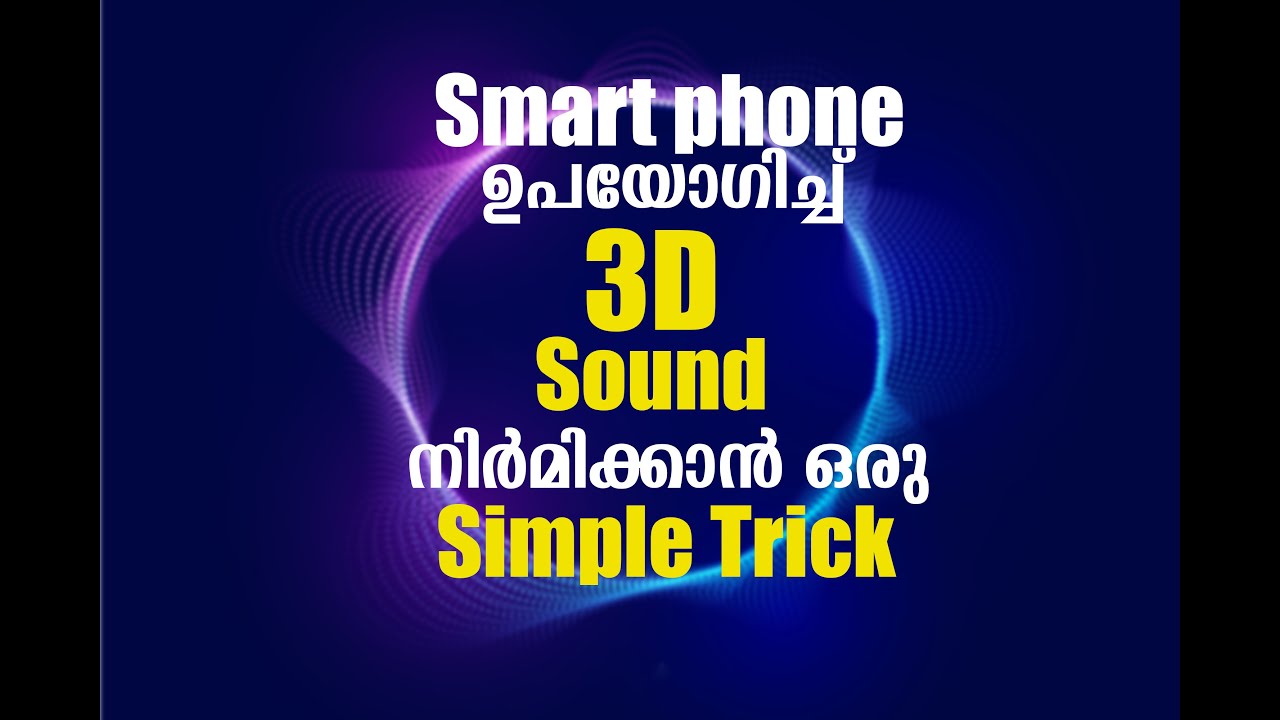 how to create 3D sound using smartphone malayalam (use Headphones)
