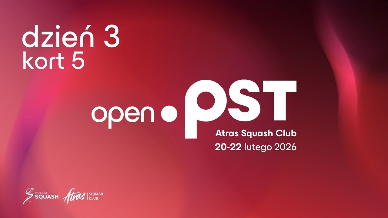 K5 D3 | Open | Kraków - Polish Squash Tour