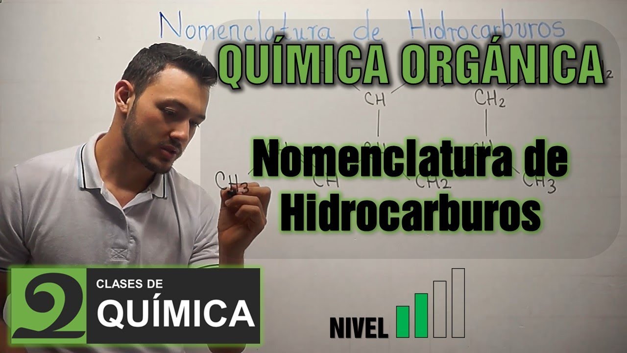 QUÍMICA ORGÁNICA - Nomenclatura de Hidrocarburos - Alcanos, Alquenos y Alquinos