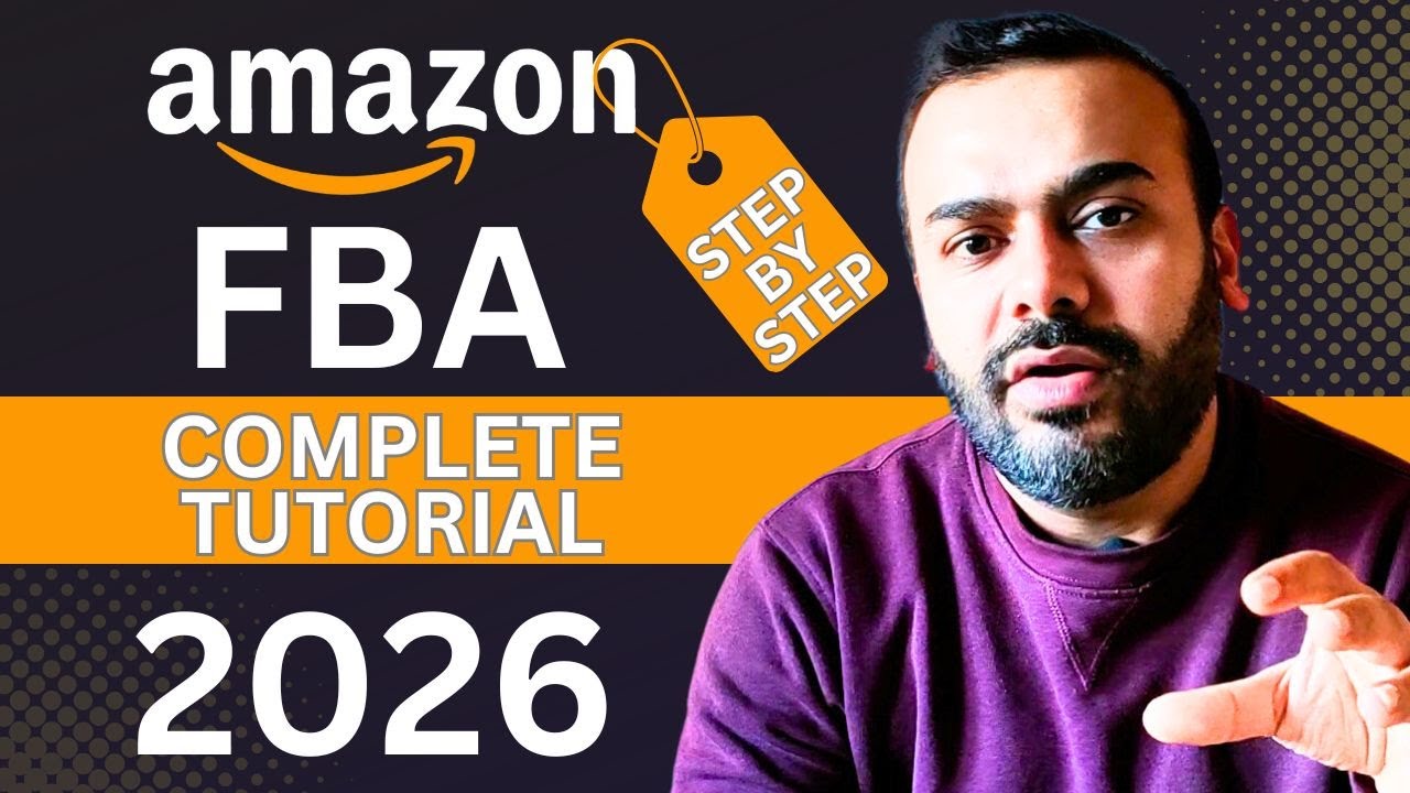 How To Sell On Amazon FBA in 2026 | Complete Step By Step Tutorial!