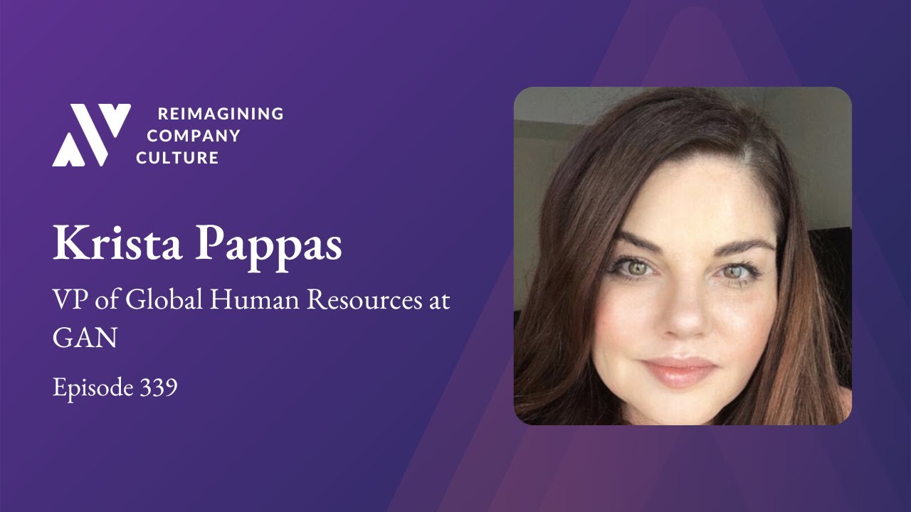 Communication Transparency with Krista Pappas, VP of Global Human Resources at GAN