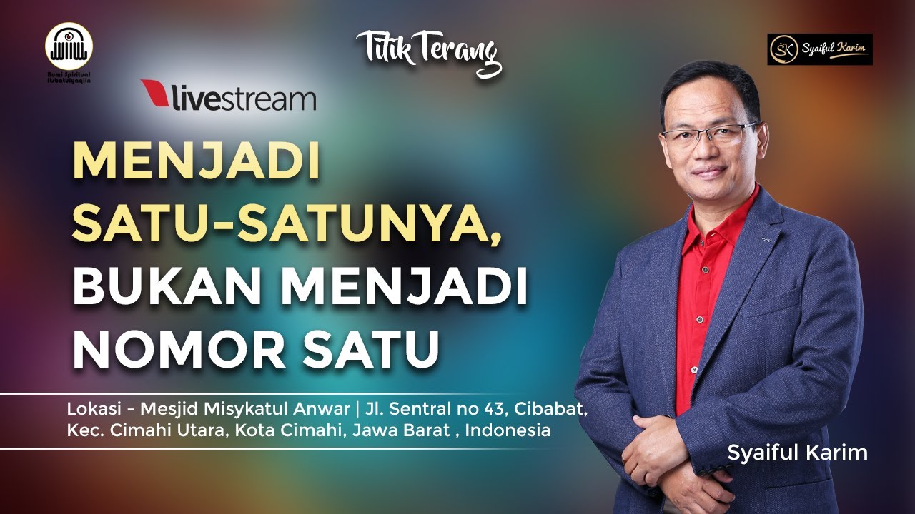 TITIK TERANG | MENJADI SATU-SATUNYA, BUKAN MENJADI NOMOR SATU | SYAIFUL KARIM | BSI