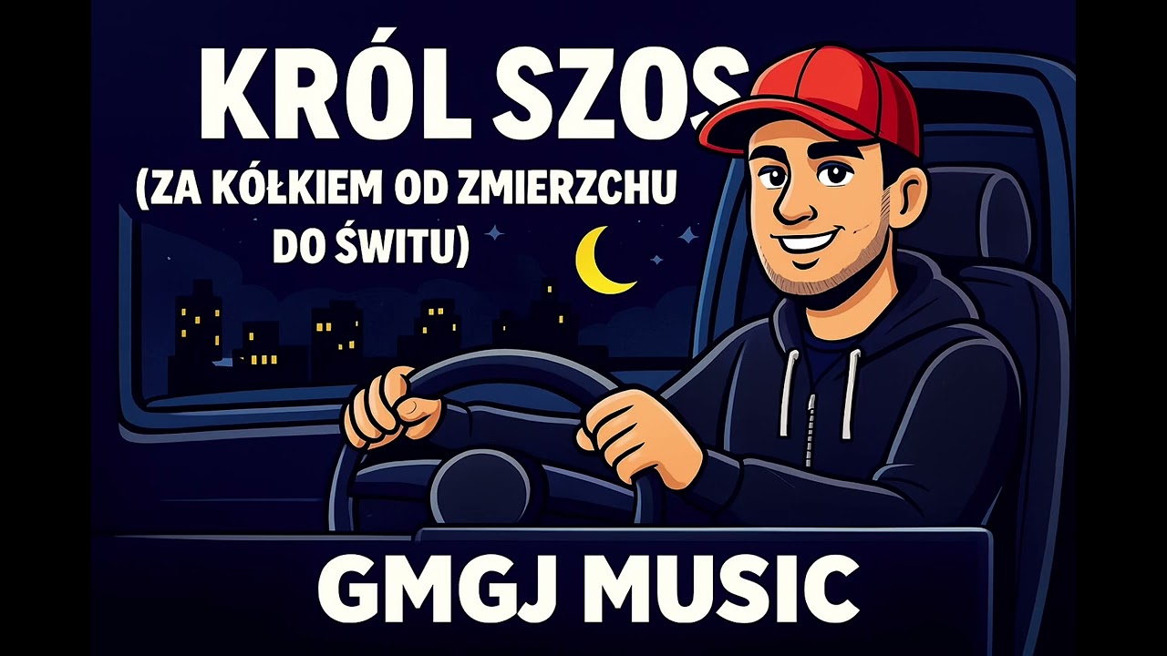 GMGJ MUSIC &ndash; &ldquo;Kr&oacute;l Szos (Za K&oacute;łkiem Od Zmierzchu do Świtu)
