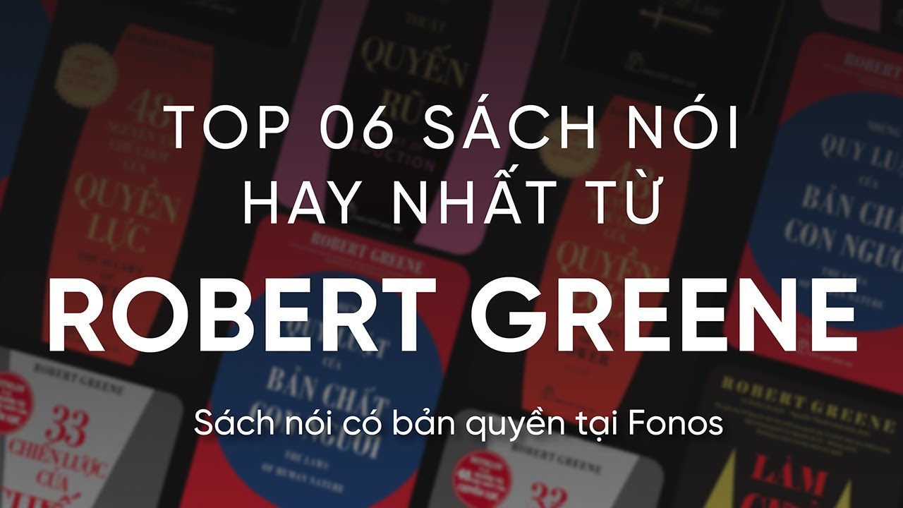 Top 6 Sách nói hay nhất từ Robert Greene