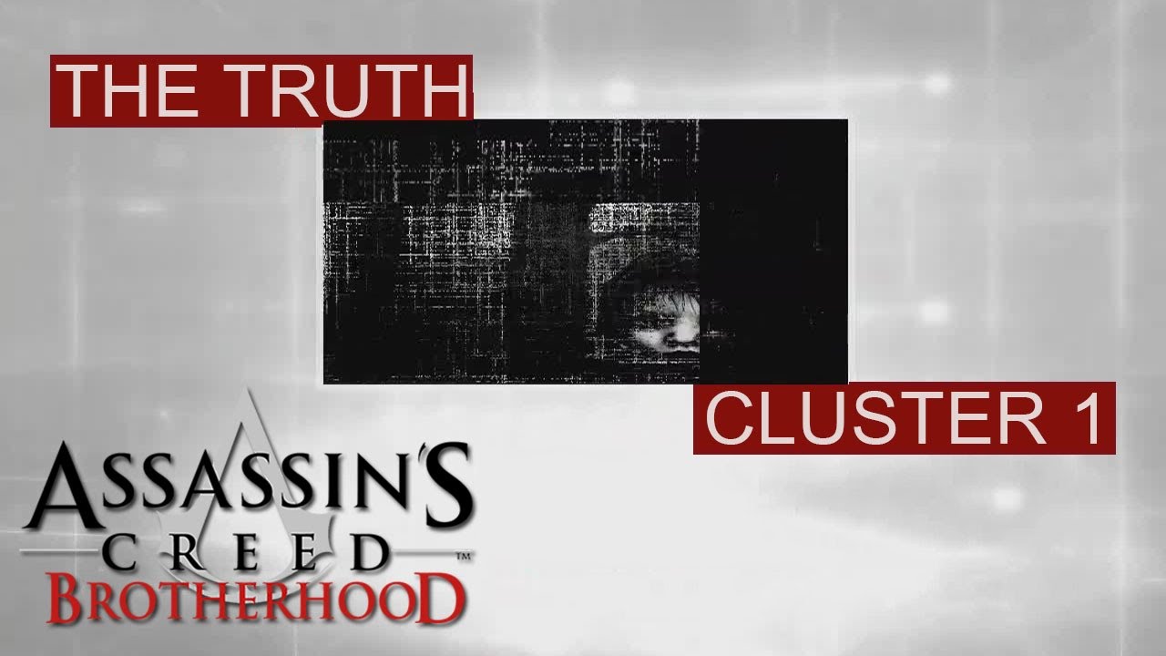Assassin's Creed Brotherhood - The Truth - Cluster 1