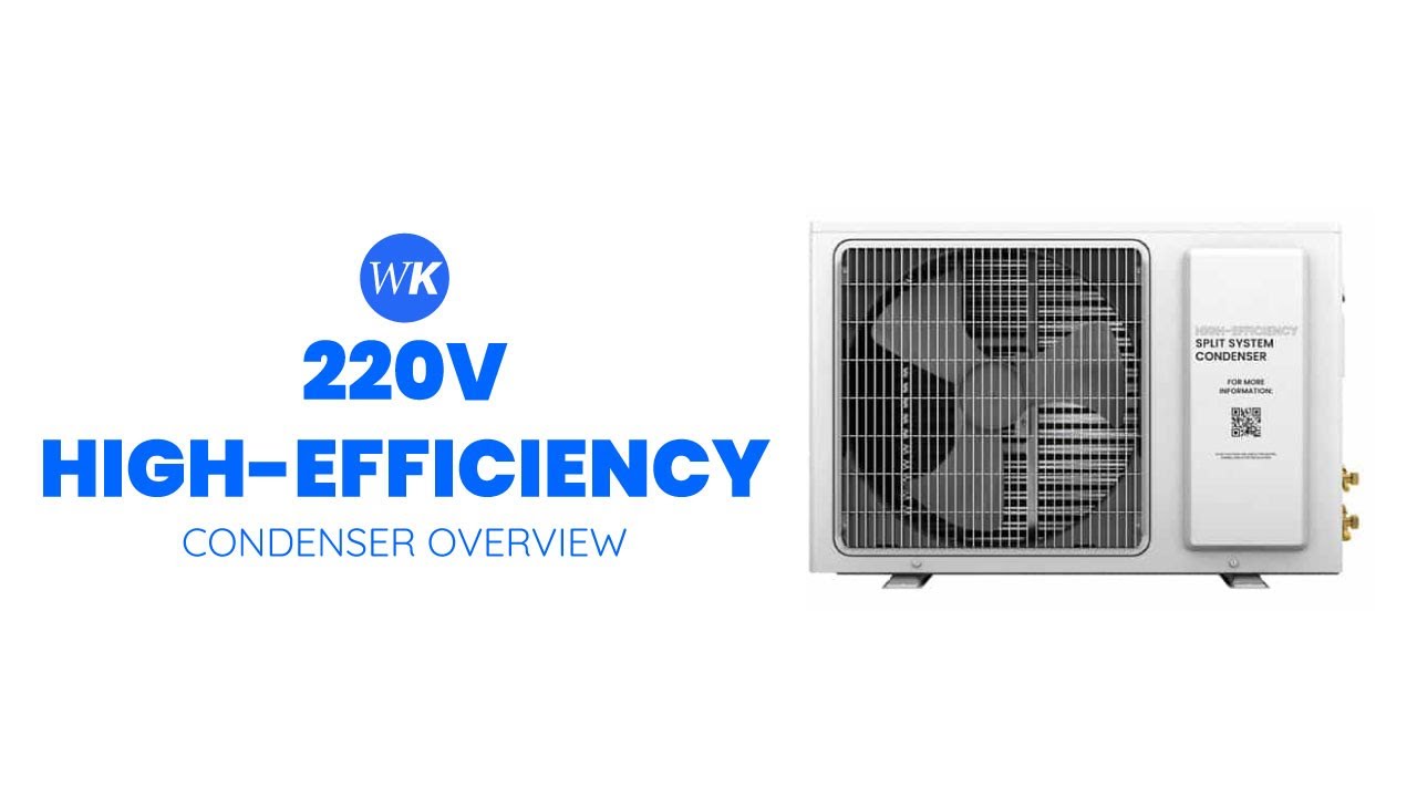220V High Efficiency Condenser Features | WhisperKOOL