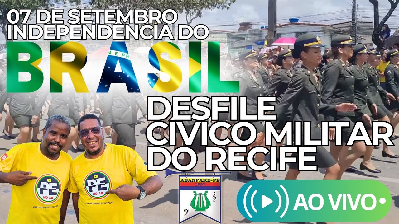 DESFILE CÍVICOMILITAR DO RECIFE 2025 AO VIVO DA IMBIRIBEIRA - SEMANA DA PÁTRIA #7desetembro