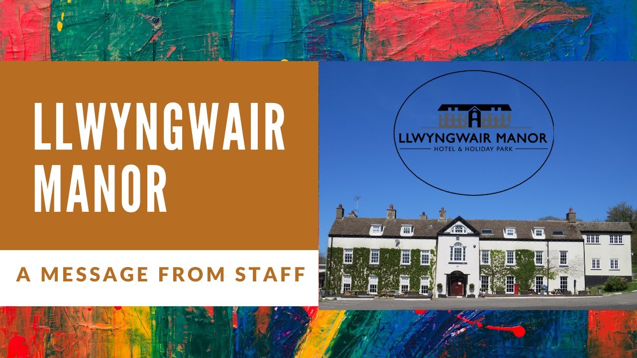 A message from all at Llwyngwair Manor