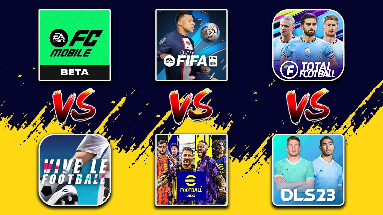FC Mobile vs FIFA Mobile vs Total Football vs Vive Le Football vs eFootball 2024 vs DLS [Comparison]