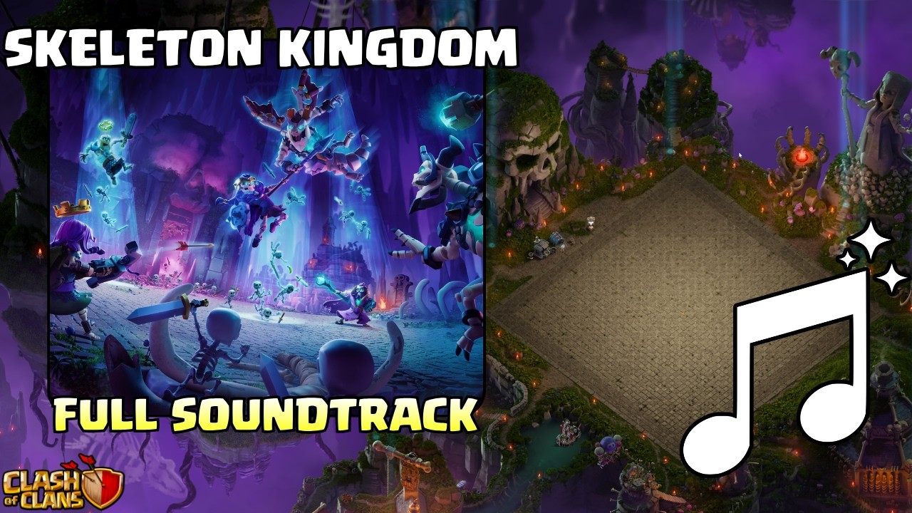 NEW Skeleton Kingdom Scenery - FULL Soundtrack! (Clash Of Clans)