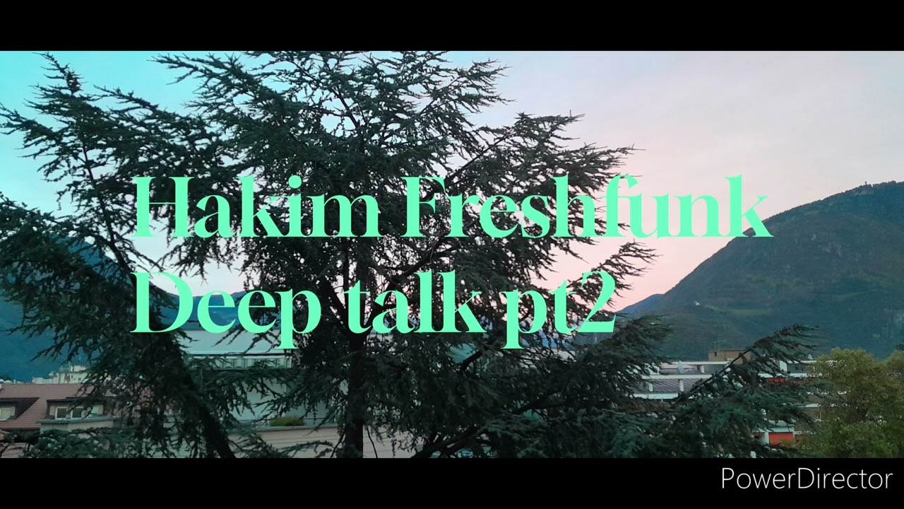 Hakim Freshfunk - Deep talk part 2 (Prod KillDill)