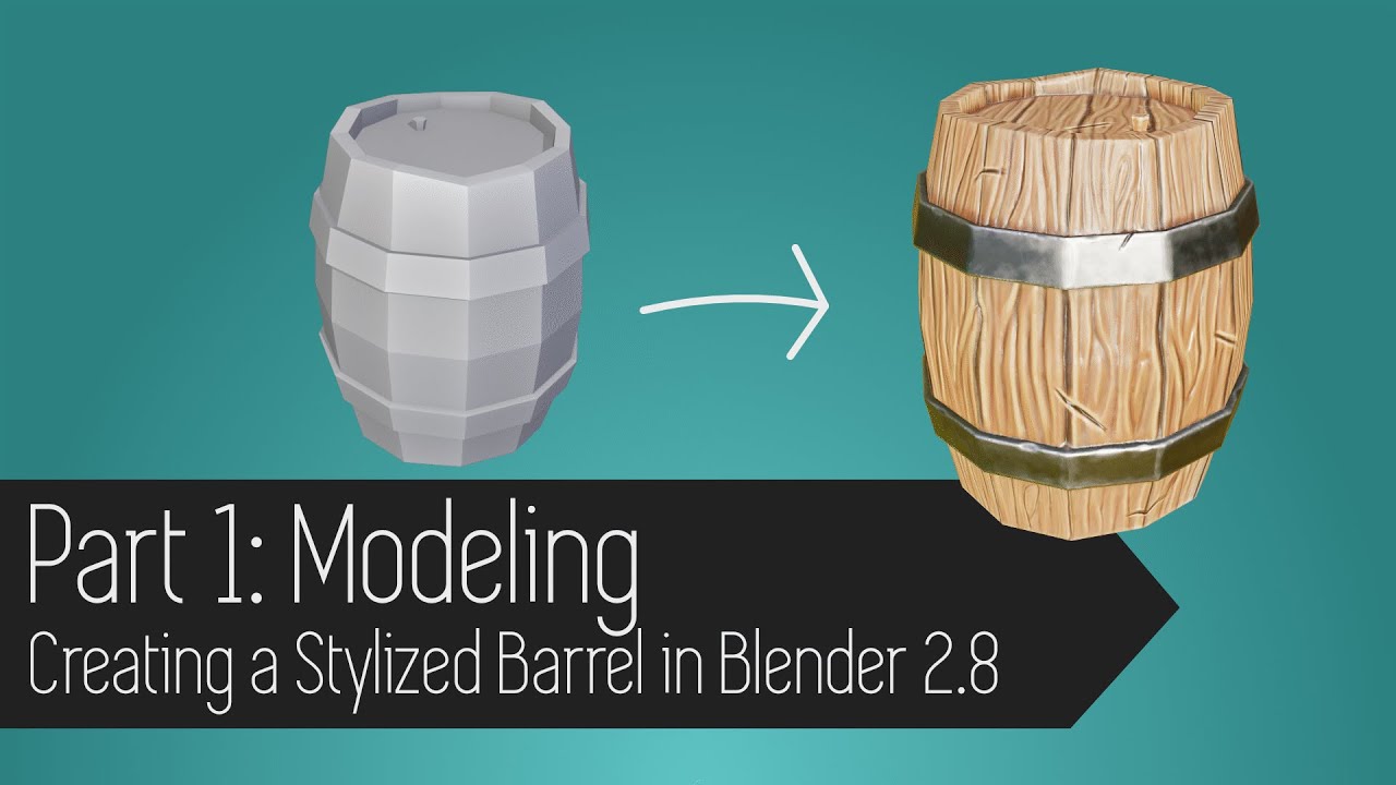 Creating a Stylized Barrel in Blender 2.8   Part 1: Modeling [Beginner]