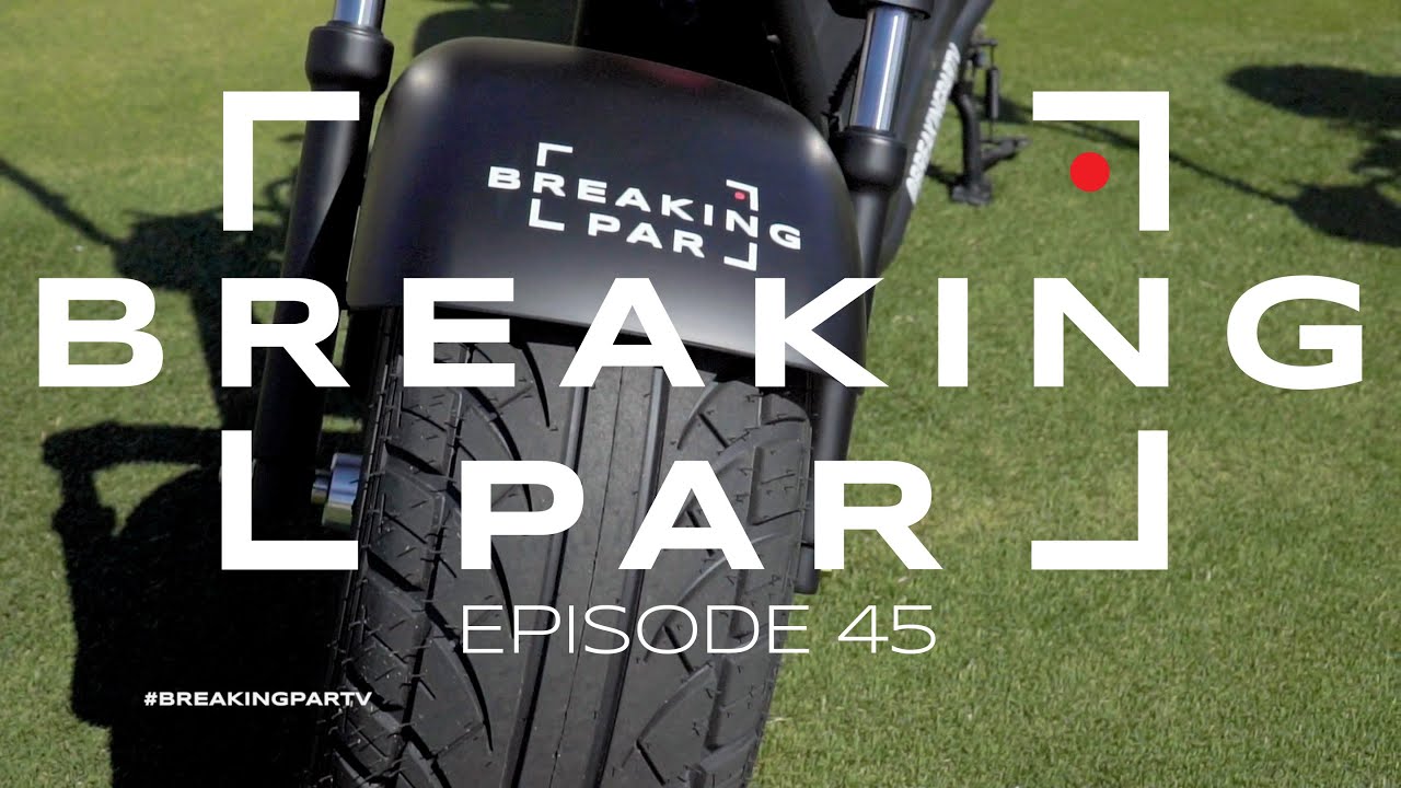Breaking Par: Episode 45
