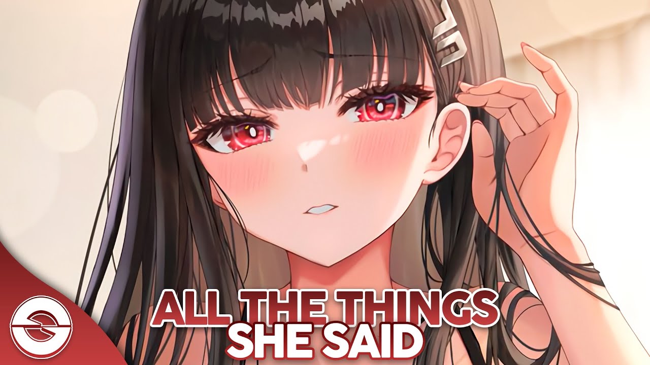 Nightcore - All The Things She Said (Lyrics)
