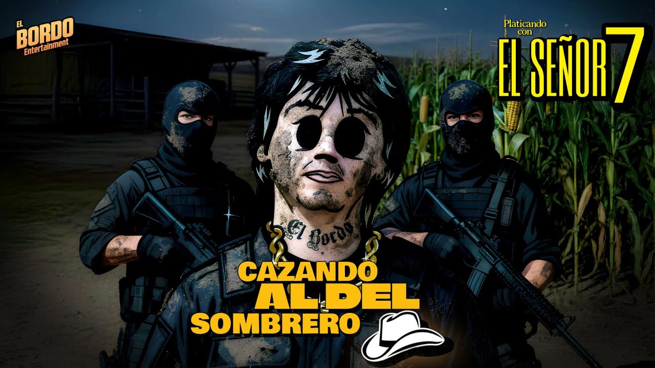 Platicando con El Senor 7 ep. 8 | Cazando Al Del Sombrero