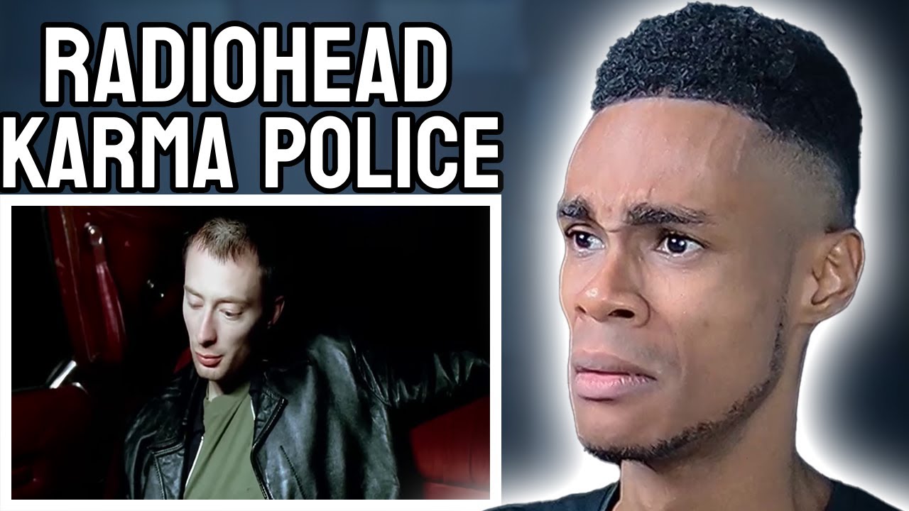 Radiohead - Karma Police | FIRST TIME REACTION
