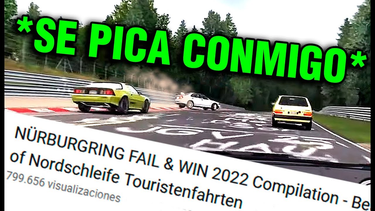 NÜRBURGRING con TRÁFICO, pero EL TRÁFICO son mis PATREONS