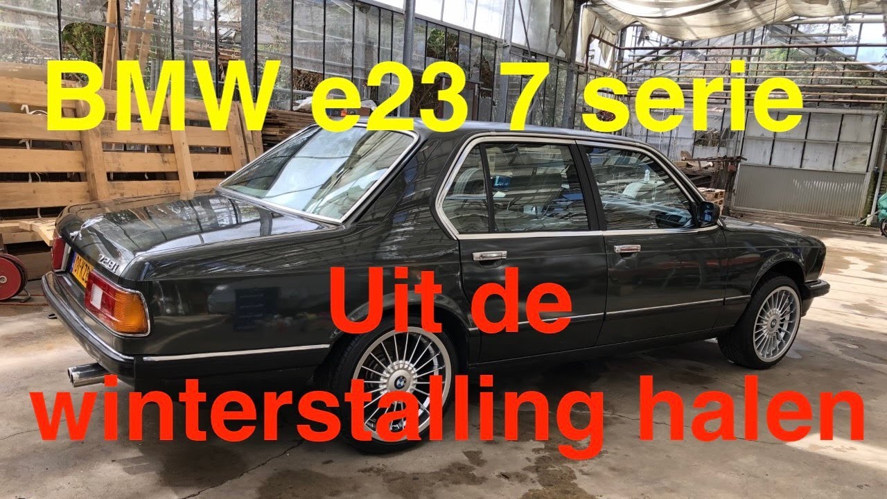 Mijn BMW e23 7 SERIE uit de winterstalling halen!