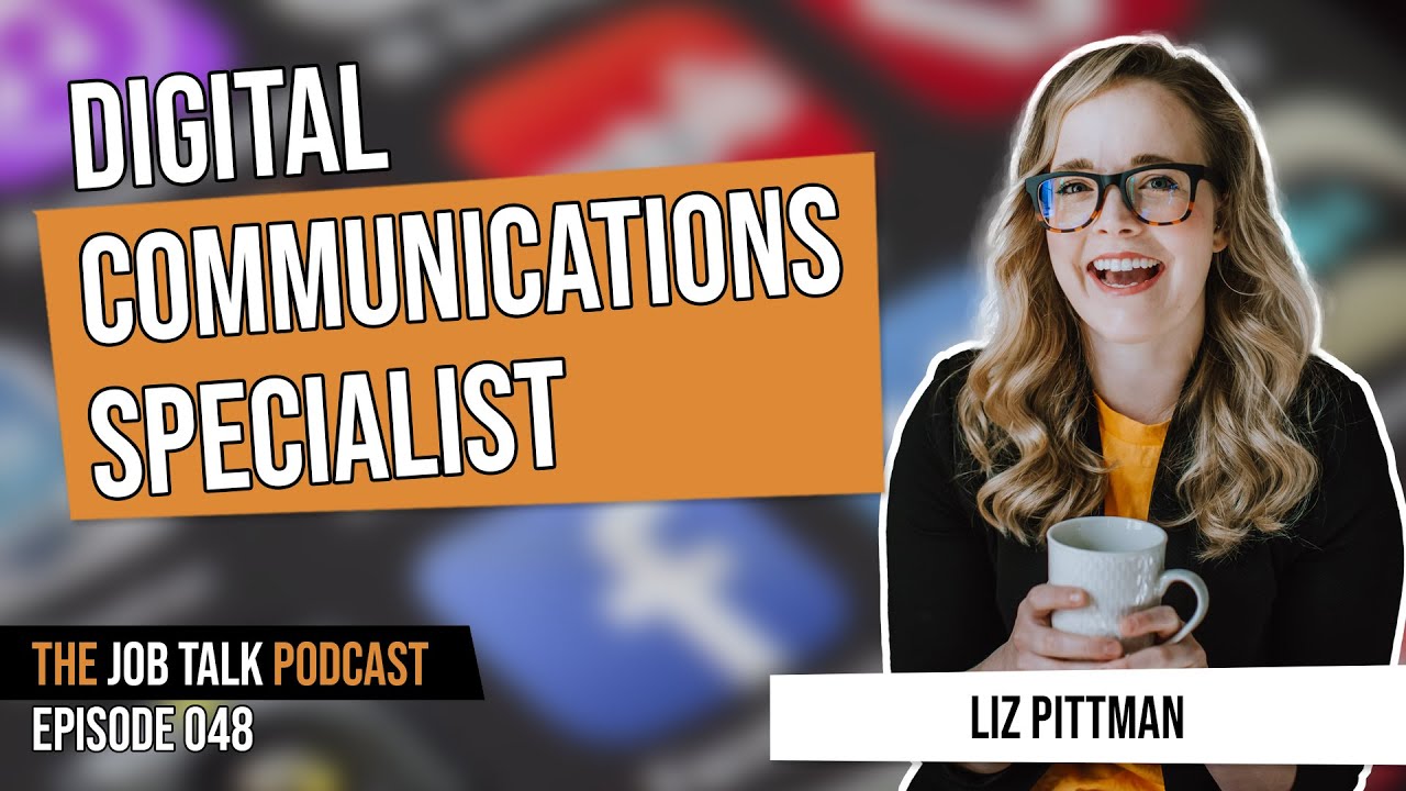 Digital Communications Specialist Talk with Liz Pittman (Long-Form)