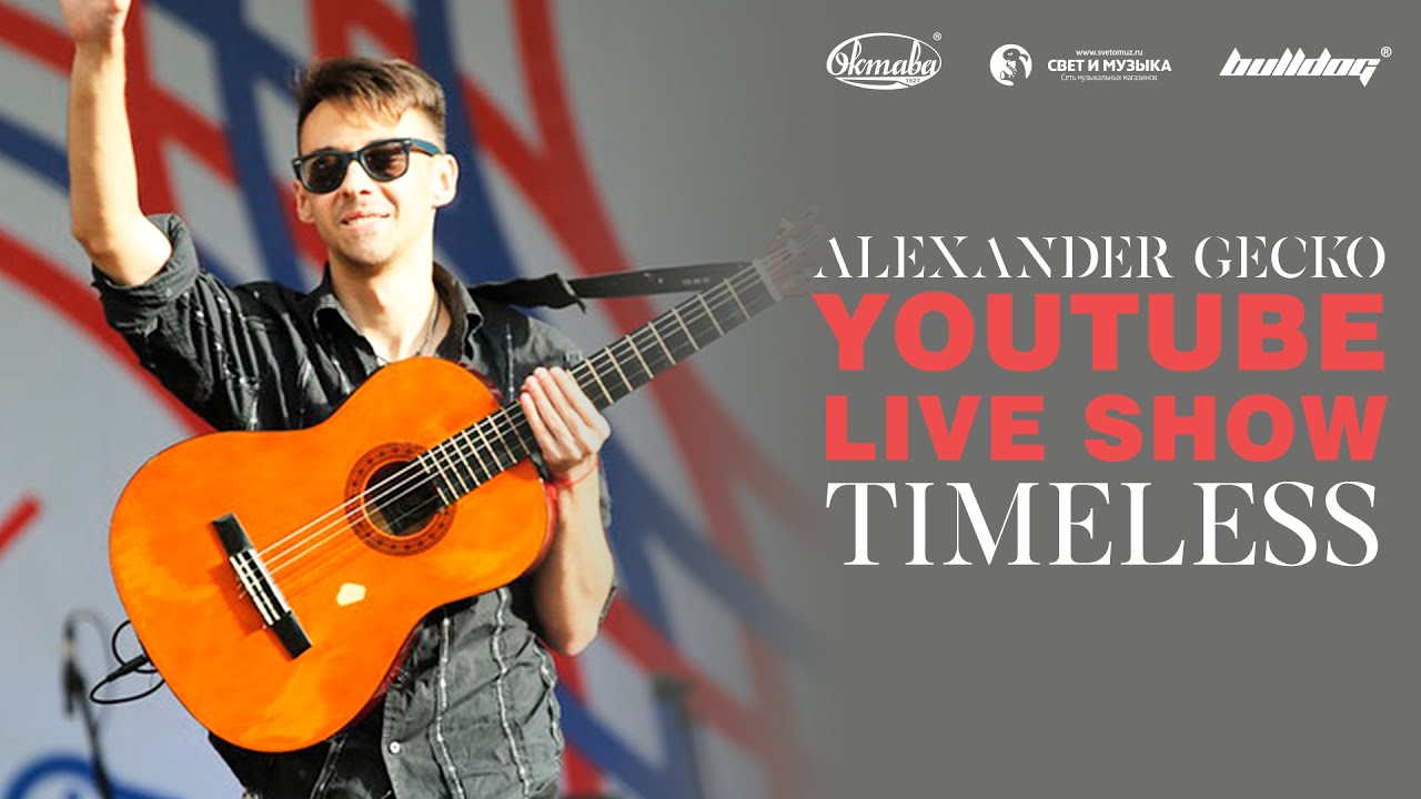 Alexander Gecko - Timeless (YOUTUBE LIVE SHOW)