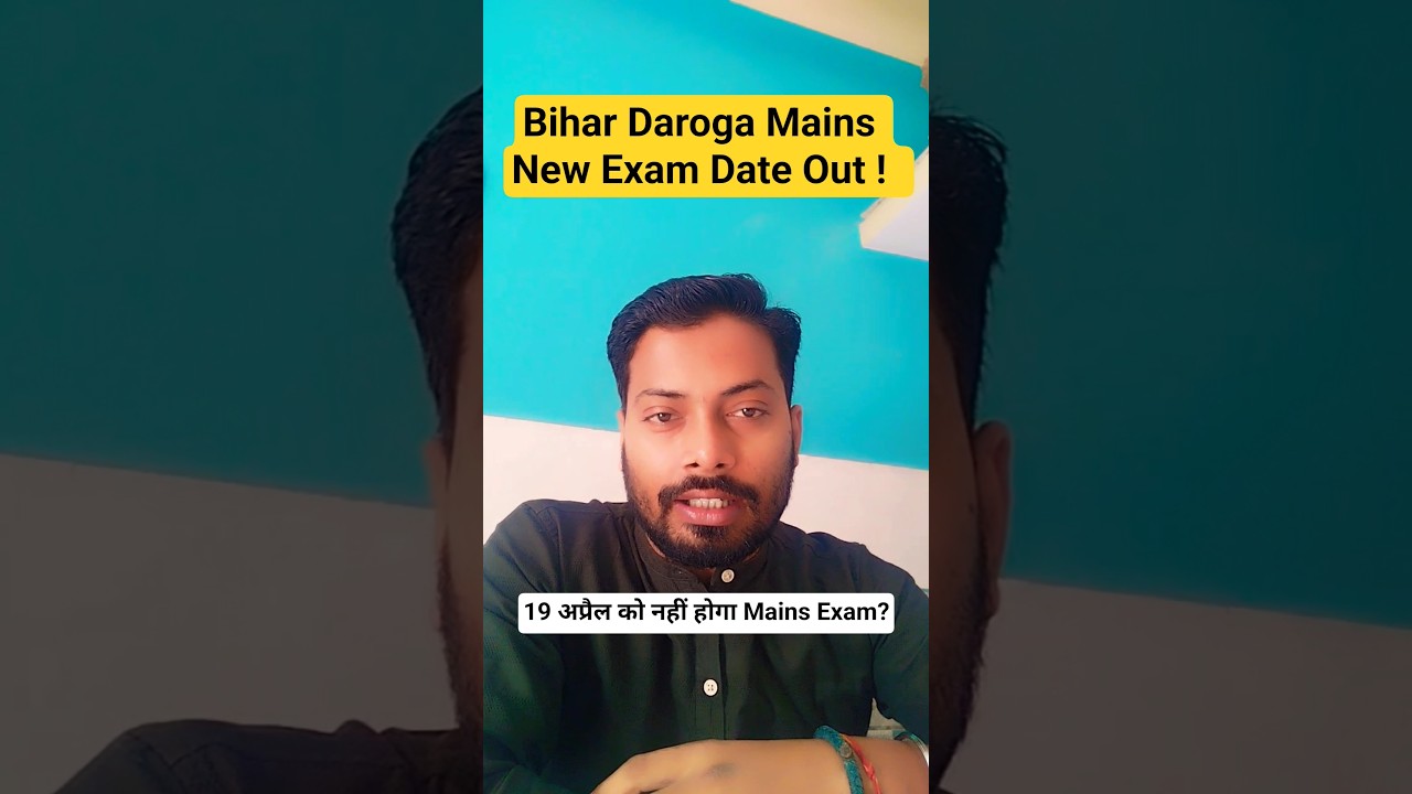 👇🚨 Bihar Daroga Mains Exam Exam Date ! Now not 19th April&hellip; When is the new date? |Latest Update 2...