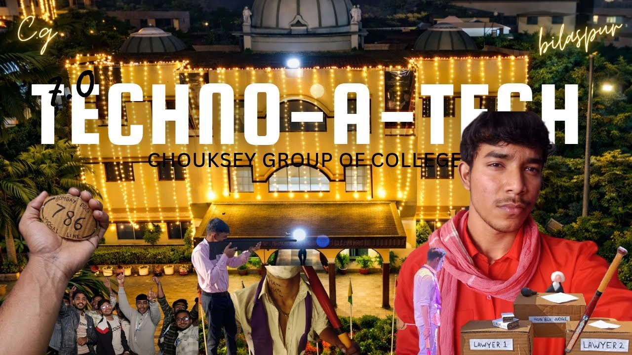 TECHNO-A-TECH 7.0 l CHOUKSEY GROUP OF COLLEGES 25th Silver Jubilee l BILASPUR (C.G) 